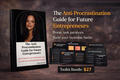 The Anti-Procrastination Business Starter Bundle (eBook + Tools)